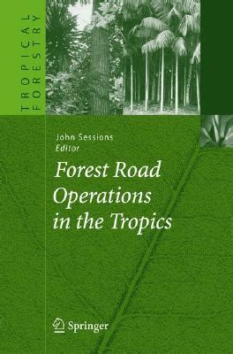 forest road operations in the tropics tropical forestry Kindle Editon