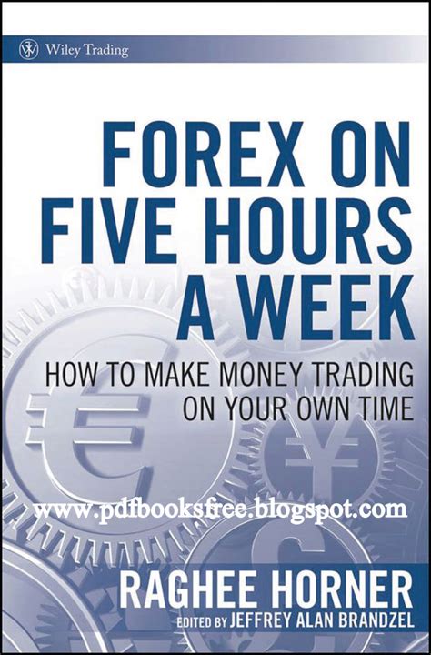 forex on five hours a week forex on five hours a week Epub