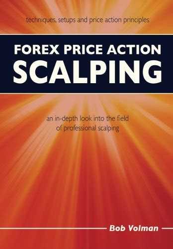 forex price action scalping an in depth look into the field of Kindle Editon