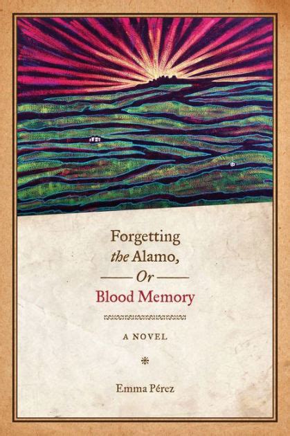 forgetting the alamo or blood memory Epub