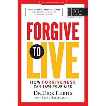 forgive to live how forgiveness can save your life Doc