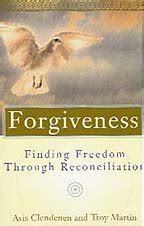 forgiveness finding freedom through reconciliation Reader