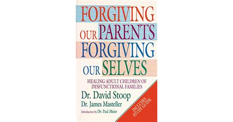 forgiving our parents for adult children from dysfunctional families Doc