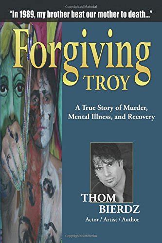 forgiving troy a true story of murder mental illness and recovery Kindle Editon