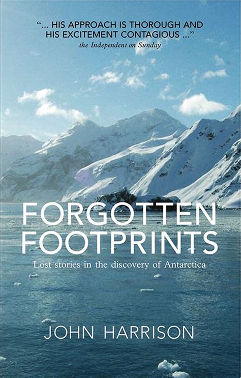 forgotten footprints lost stories in the discovery of antarctica Reader