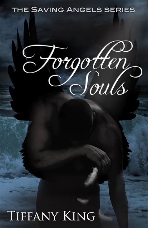 forgotten souls the saving angels 2 tiffany king PDF