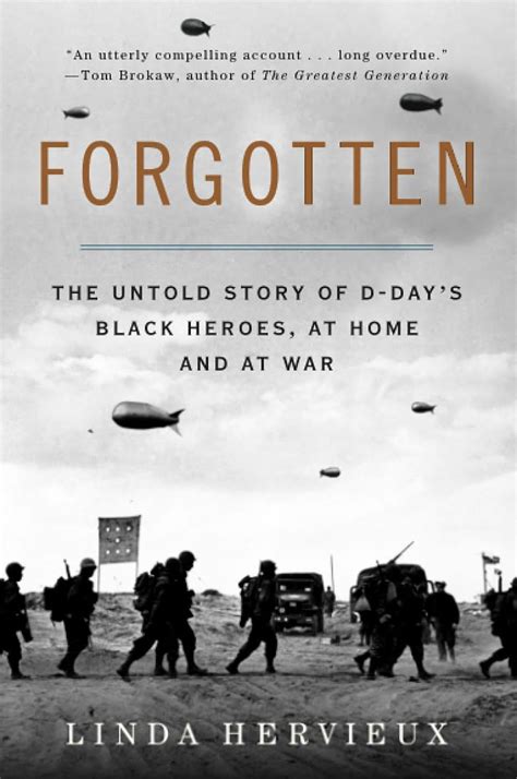 forgotten the untold story of d days black heroes at home and at war Doc