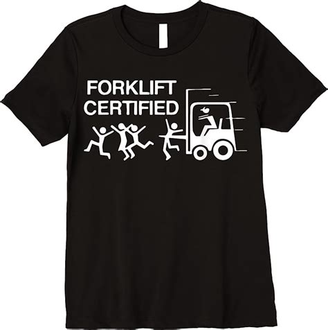 forklift certified t shirt