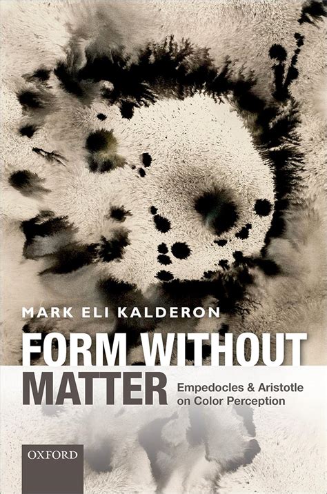 form without matter empedocles and aristotle on color perception Kindle Editon