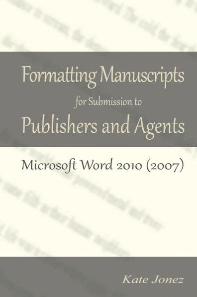 formatting manuscripts for submission to publishers and agents Doc