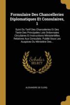 formulaires des chancelleries diplomatiques et consulaires tome i Epub