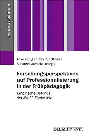 forschungsperspektiven auf professionalisierung fr hp dagogik awiff f rderlinie PDF