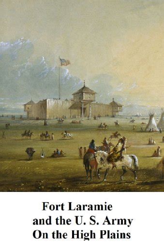 fort laramie and the u s army on the high plains 1849 ? 1890 Epub