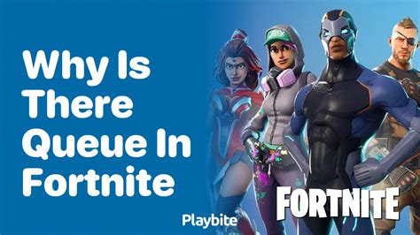 fortnite why is there a queue