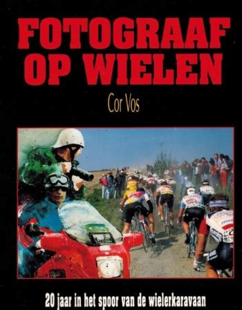 fotograaf op wielen 20 jaar in het spoor van de wielerkaravaan Reader