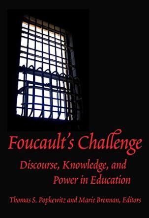 foucaults challenge discourse knowledge and power in education Kindle Editon