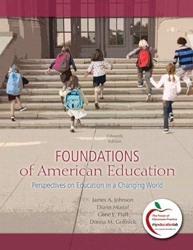 foundations of american education perspectives on education in a changing world 15th edition Kindle Editon