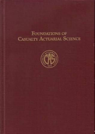 foundations of casualty actuarial science Reader