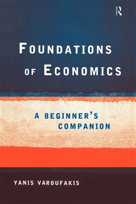 foundations of economics a beginners companion Kindle Editon