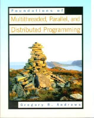 foundations of multithreaded parallel and distributed programming Epub
