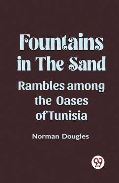 fountains in the sand rambles among the oases of tunisia Reader