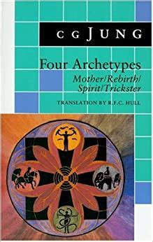 four archetypes mother or rebirth or spirit or trickster bollingen PDF