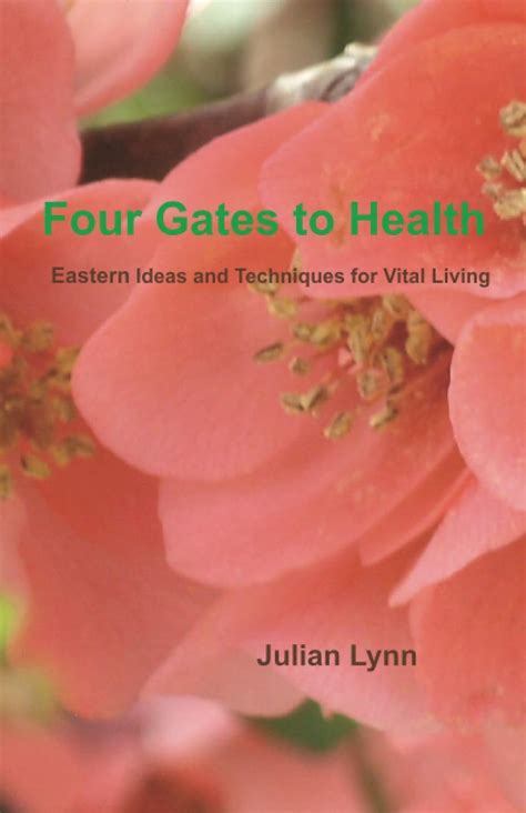 four gates to health eastern ideas and techniques for vital living Doc