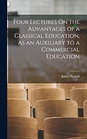 four lectures advantages classical education Epub