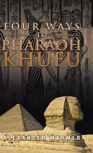 four pharaoh khufu alexander marmer Kindle Editon