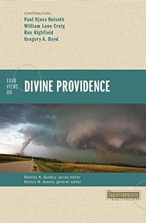 four views on divine providence counterpoints bible and theology PDF