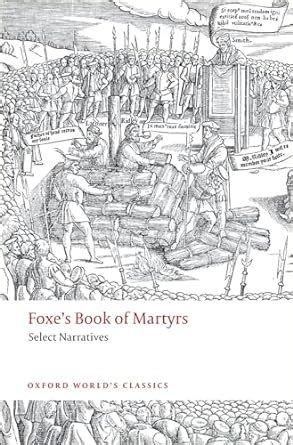 foxes book of martyrs select narratives oxford worlds classics Reader