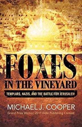 foxes in the vineyard templars nazis and the battle for jerusalem Doc