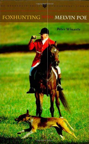 foxhunting with melvin poe the derrydale press foxhunters library Reader