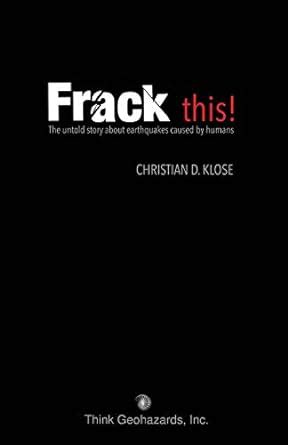 frack this the untold story about earthquakes caused by humans Epub