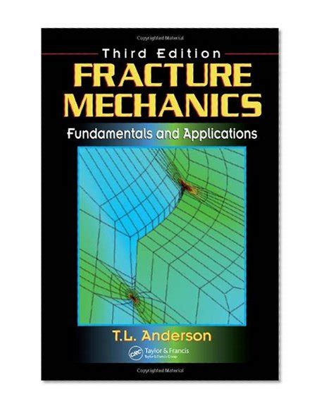 fracture mechanics fundamentals and applications third edition Kindle Editon