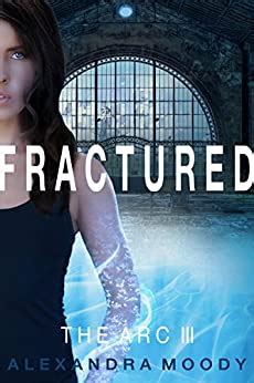 fractured arc 3 alexandra moody Kindle Editon