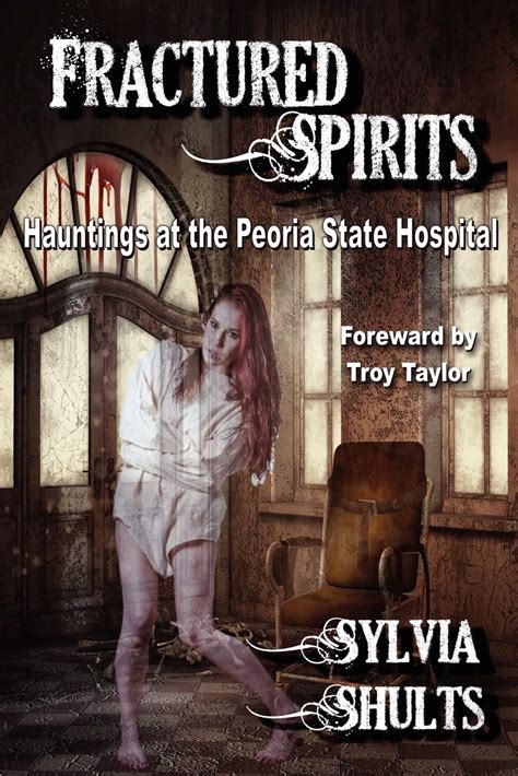 fractured spirits hauntings at the peoria state hospital Epub