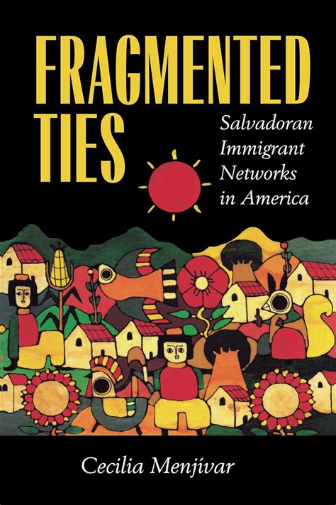 fragmented ties salvadoran immigrant networks in america Epub