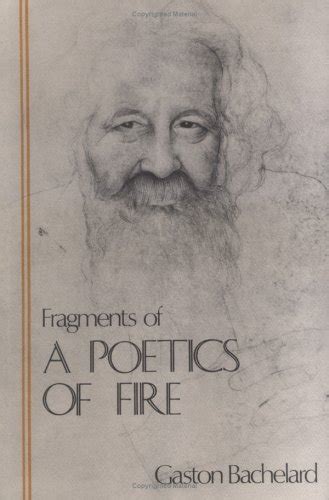 fragments of a poetics of fire bachelard translation series Reader
