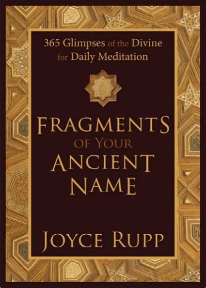 fragments of your ancient name 365 glimpses of the divine for daily meditation Reader