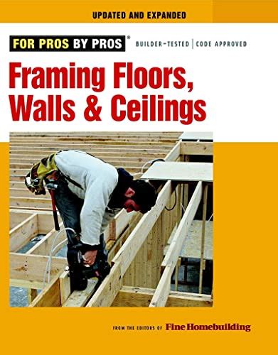 framing floors walls and ceilings for pros by pros Doc