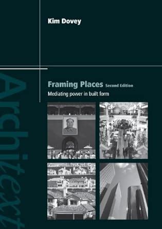 framing places mediating power in built form architext Kindle Editon