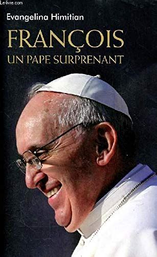 fran ois pape surprenant evangelina himitian PDF