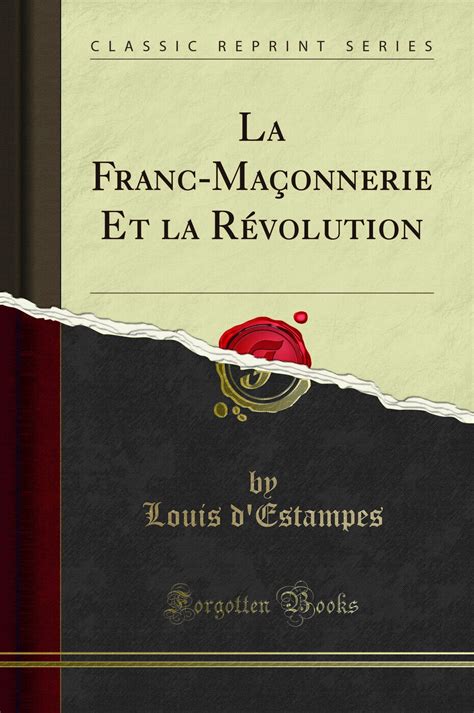 franc maconnerie revolution classic reprint Reader