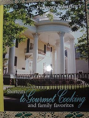 frances schaffers shortcuts to gourmet cooking and family favorites Epub