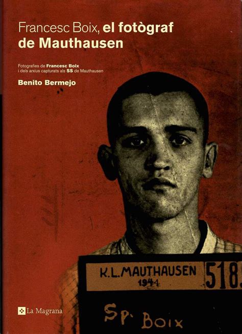 francesc boix el fotograf de mauthausen practic i il·lustrat Kindle Editon