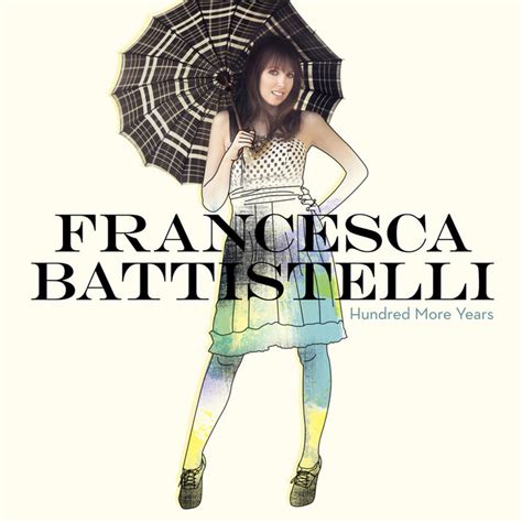 francesca battistelli hundred more years Doc