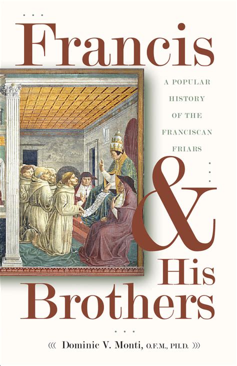 francis and his brothers a popular history of the franciscan friars Reader