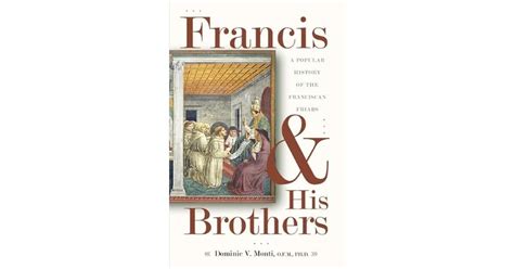 francis and his brothers a popular history of the franciscan friars Reader