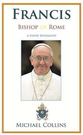 francis bishop of rome a short biography jorge bergoglio on heaven and earth PDF